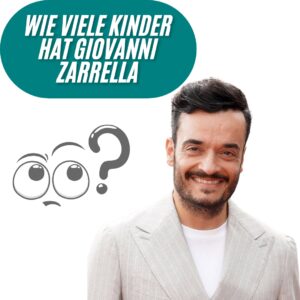 Wie viele Kinder hat Giovanni Zarrella? 
