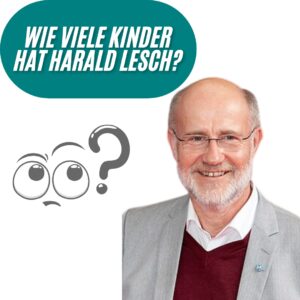 Wie viele Kinder hat Harald Lesch? 