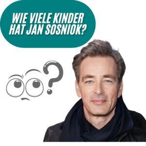 Wie viele Kinder hat Jan Sosniok?
