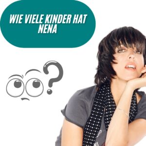 Wie viele Kinder hat Nena?