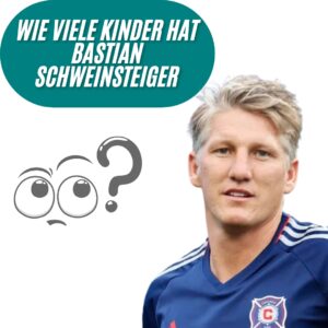 Wie viele Kinder hat Bastian Schweinsteiger?