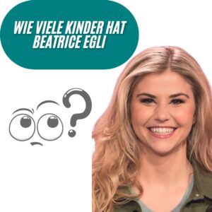 Wie viele Kinder hat Beatrice Egli?