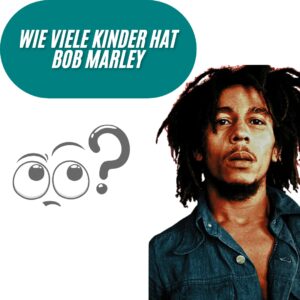 Wie viele Kinder hat Bob Marley?