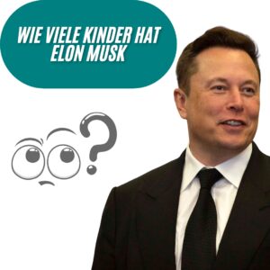 Wie viele Kinder hat Elon Musk?