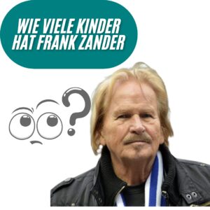 Wie viele Kinder hat Frank Zander?