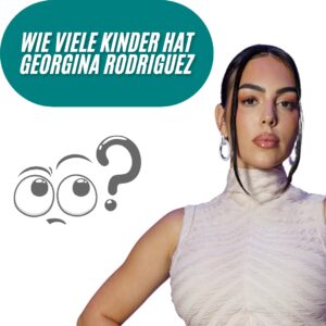 Wie viele Kinder hat Georgina Rodriguez?