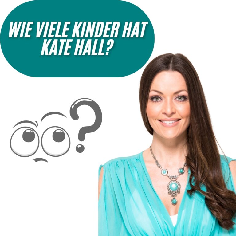 Wie viele Kinder hat Kate Hall? 