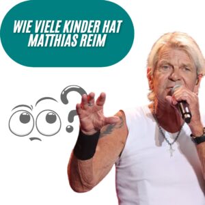 Wie viele Kinder hat Matthias Reim?