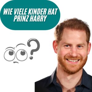 Wie viele Kinder hat Prinz Harry? 