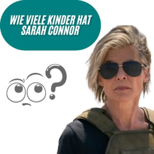 Wie viele Kinder hat Sarah Connor?