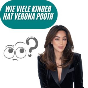 Wie viele Kinder hat Verona Pooth?