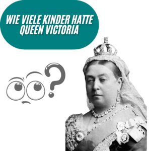 Wie viele Kinder hatte Queen Victoria?