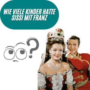 Wie viele Kinder hatte Sissi mit Franz?
