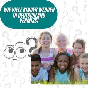 Wie Viele Kinder Werden In Deutschland Vermisst?